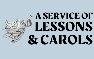 Lessons & Carols Service: Dec. 12