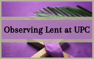 Observing Lent Together at UPC