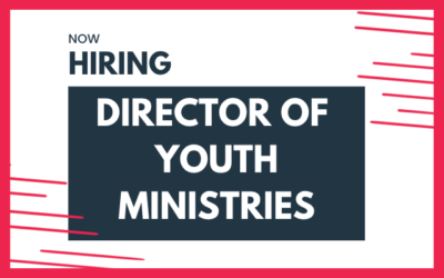 Now Hiring: Director of Youth Ministries