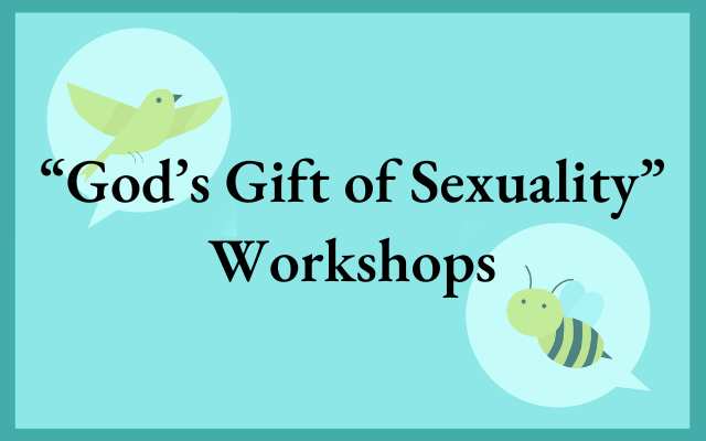 “God’s Gift of Sexuality” Workshops (Nov. 17)