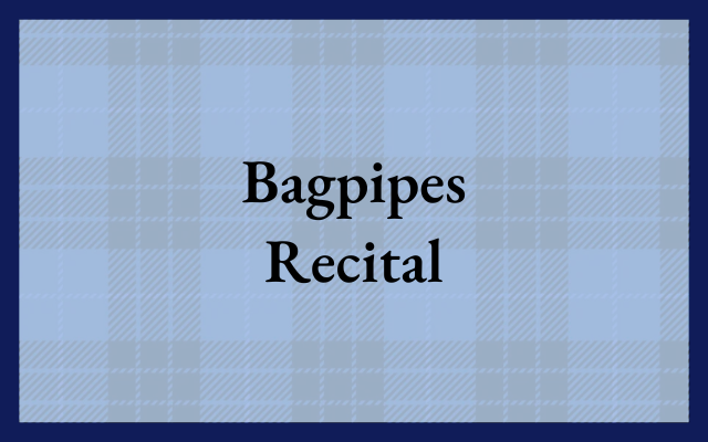 Great Music in Concert: Bagpipes Recital (March 1)