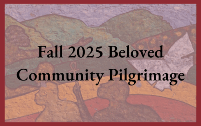 Fall 2025 Beloved Community Pilgrimage
